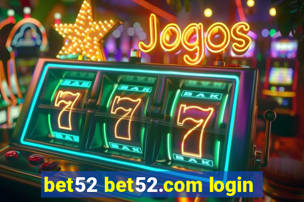 bet52 bet52.com login